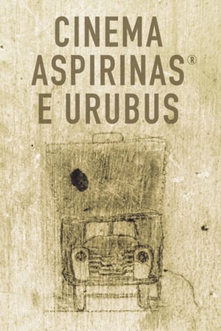 Película Cinema, Aspirinas e Urubus