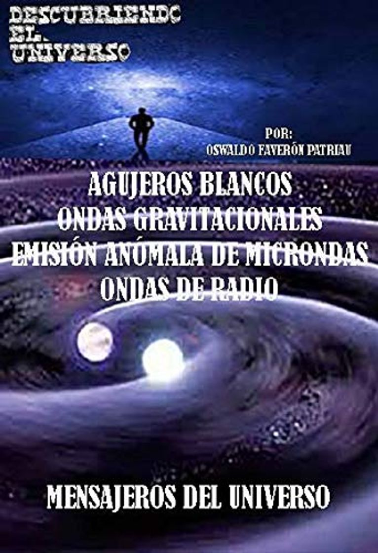 Moda Agujeros blancos, Ondas gravitacionales, Emisión anómala de microondas y ondas de radio: