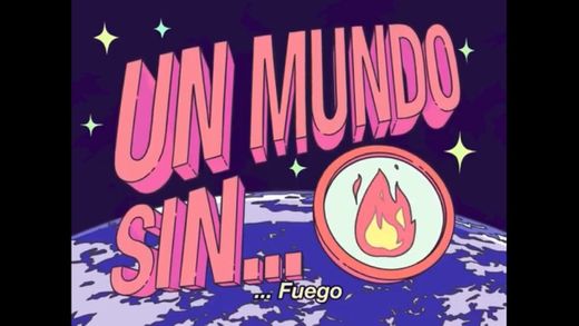 Un mundo sin... fuego