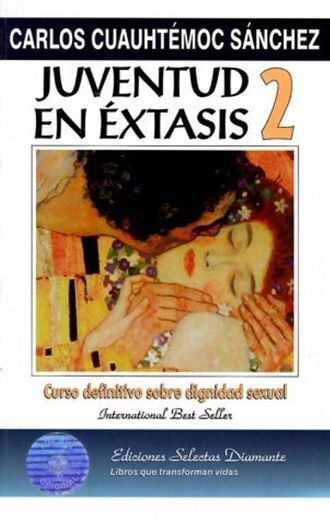 Juventud en extasis 2 by Carlos Cuauhtemoc Sanchez