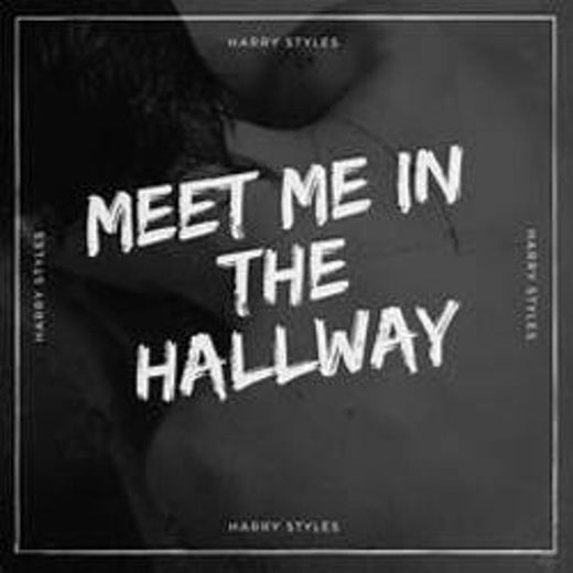 Meet Me in the Hallway