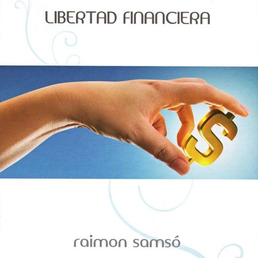 Inteligencia financiera y libertad financiera