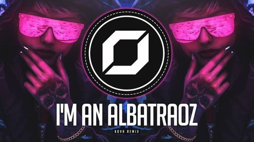 AronChupa - I'm an Albatroaz (Remix)