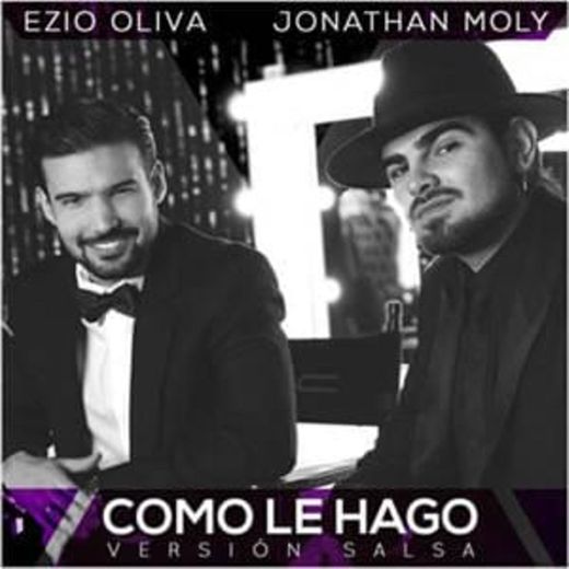 Como Le Hago-Ezio Oliva Ft. Jonathan Moly (Versión Salsa)