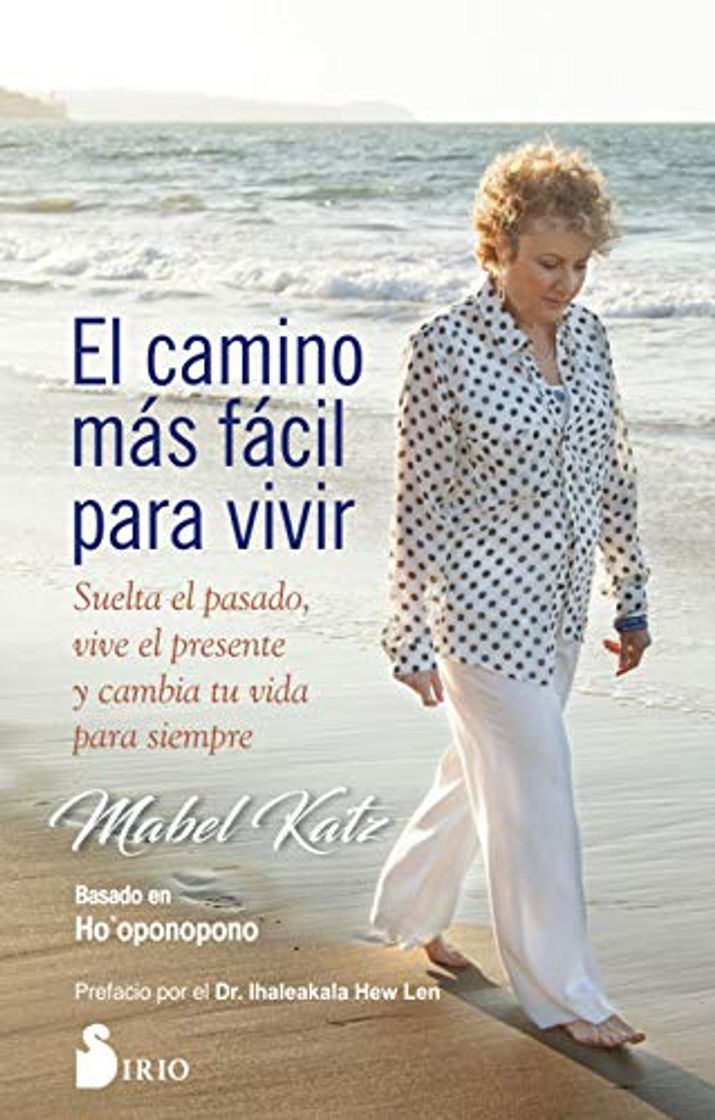 Libro Ell camino más fácil para vivir: Suelta el pasado, vive el presente y cambia tu vida para siempre