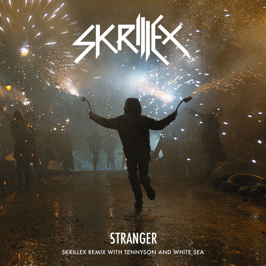 Canción Stranger - Skrillex Remix with Tennyson & White Sea