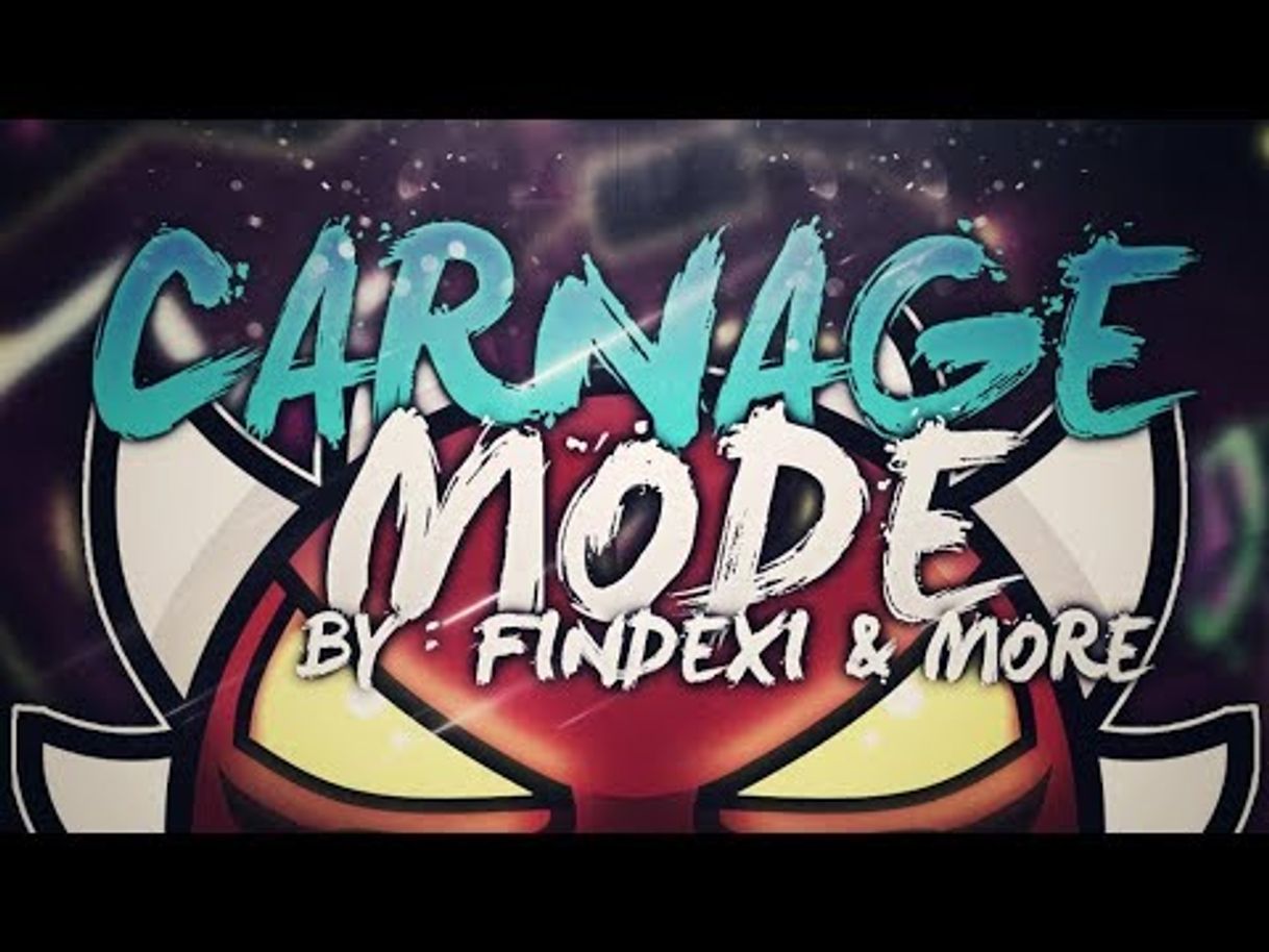 Fashion (Extreme Demon) Carnage Mode by Findexi & More