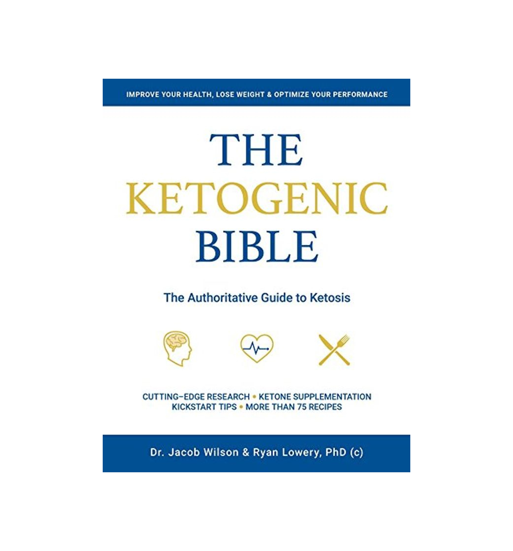 Book The Ketogenic Bible: The Authoritative Guide to Ketosis