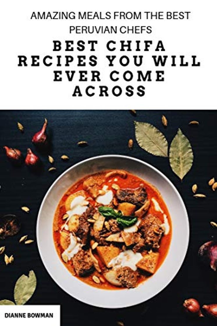 Products Best Chifa Recipes You Will Ever Come Across:  Amazing Meals From