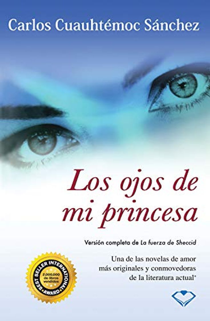 Libro Los ojos de mi princesa: Versión completa de "La fuerza de Sheccid"