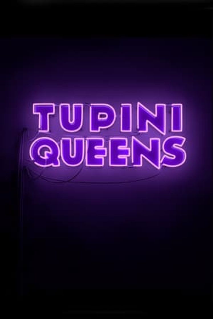 Movie TupiniQueens