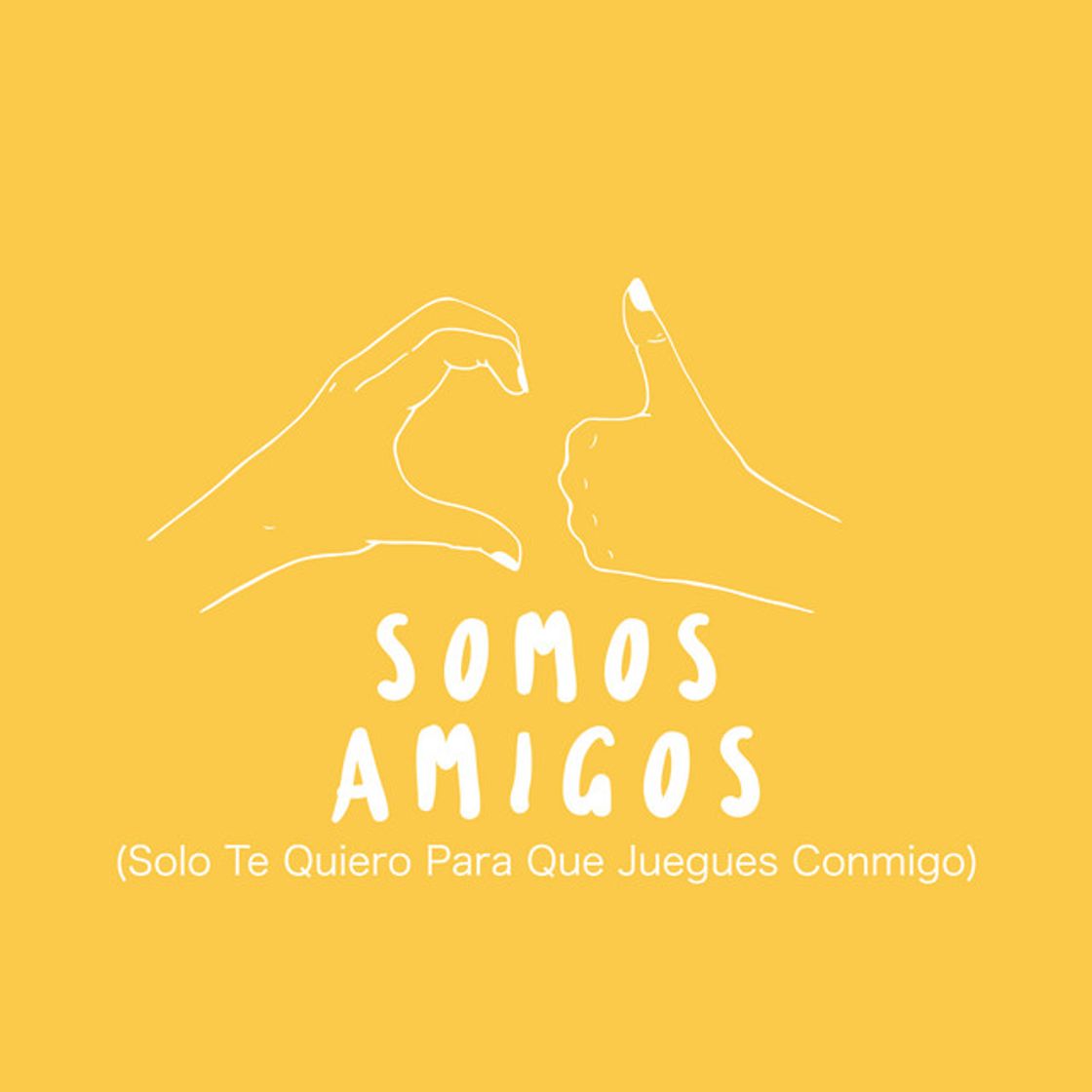 Music Somos Amigos (Solo Te Quiero para Que Juegues Conmigo)