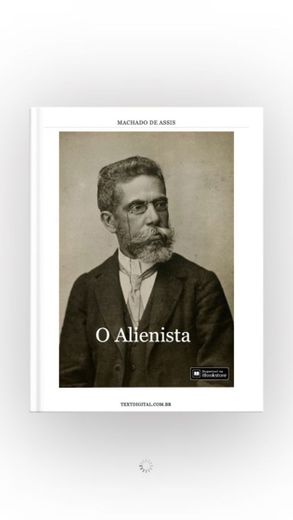 O Alienista - Machado de Assis