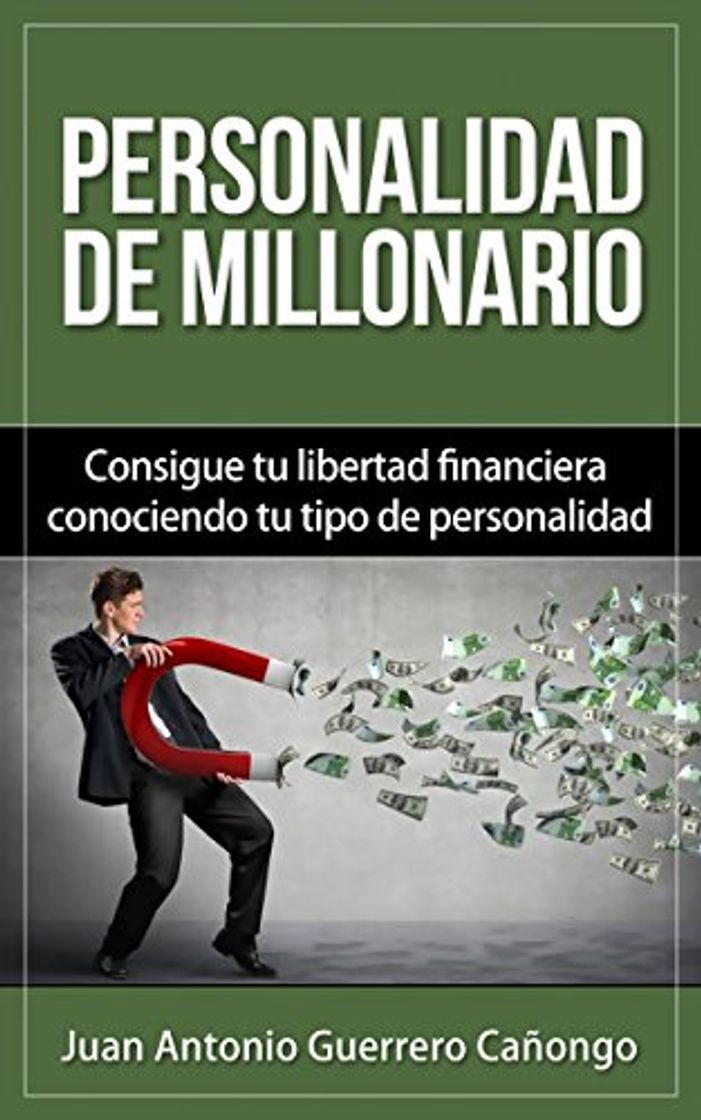 Libros Personalidad de millonario: Consigue tu libertad financiera conociendo tu tipo de personalidad