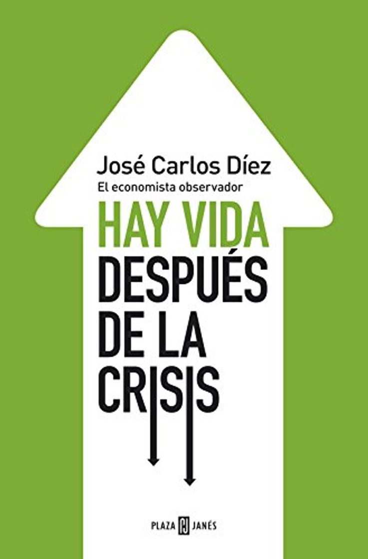 Libros Hay vida después de la crisis: El economista observador