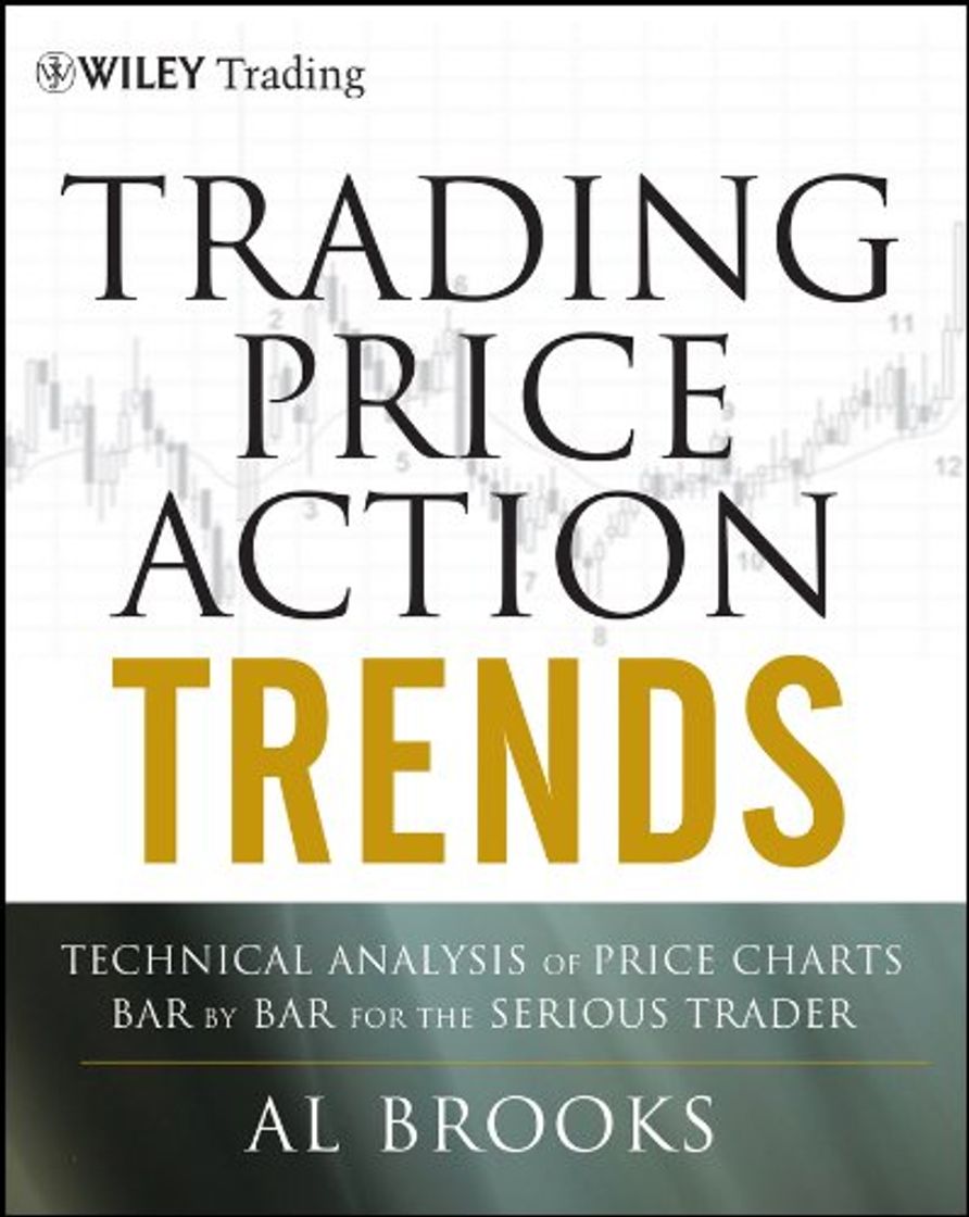 Libro Trading Price Action Trends: Technical Analysis of Price Charts Bar by Bar