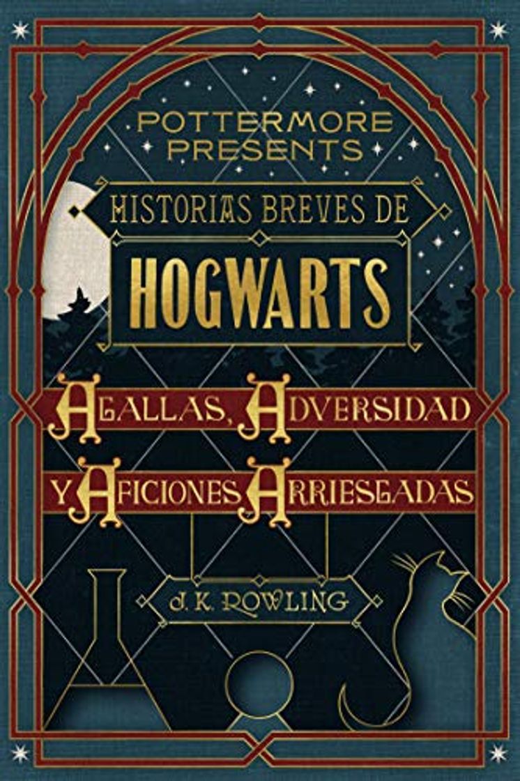 Libro Historias breves de Hogwarts: Agallas, Adversidad y Aficiones Arriesgadas