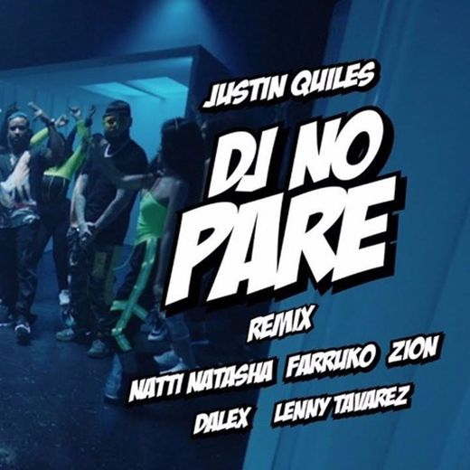 DJ No Pare (feat. Zion, Dalex, Lenny Tavárez) - Remix