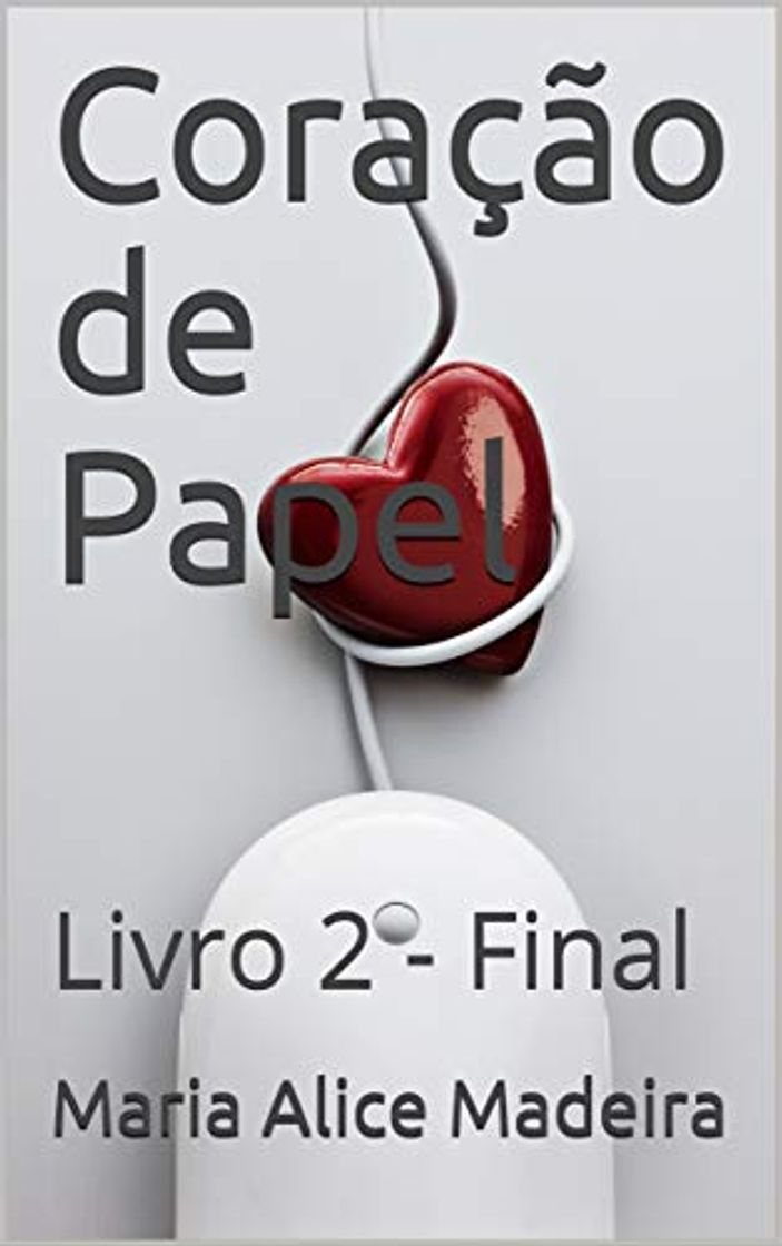 Book Coração de Papel: Livro 2 - Final