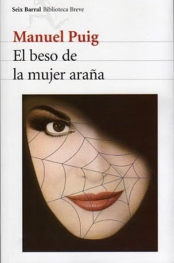 El beso de la mujer araña • Manuel Puig