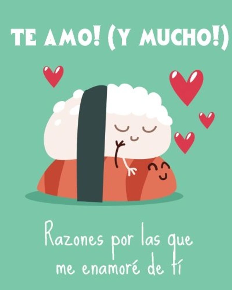 Libro Te amo! Razones por las que me enamore de ti. Regalo para