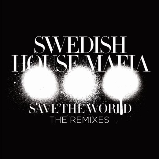 Save The World - Style Of Eye & Carli Remix