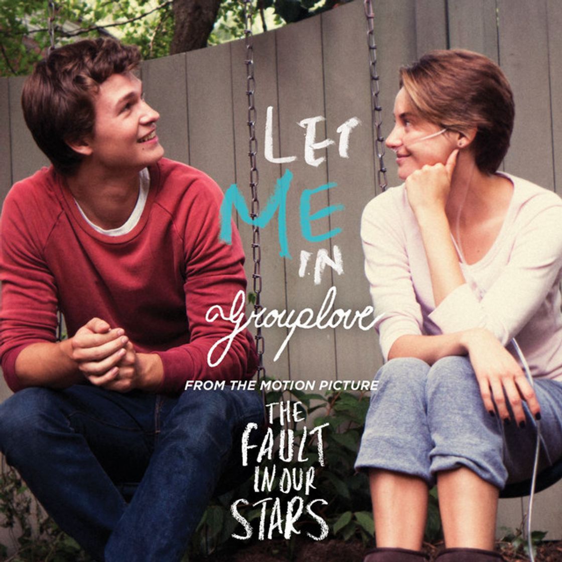 Music Let Me In - From The Fault in Our Stars Soundtrack