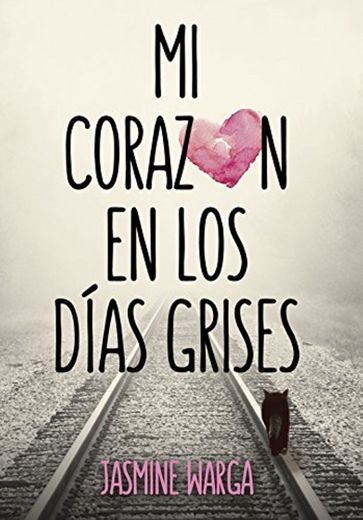 Mi corazón en los días grises