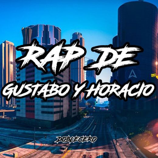 Rap de Gustabo y Horacio