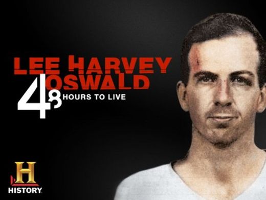 Lee Harvey Oswald: 48 Hours to Live