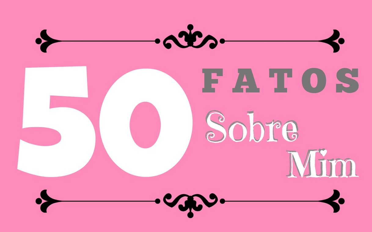 Moda Make Make + 50 fatos sobre mim . 