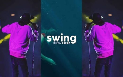 Swing- Danny Ocean