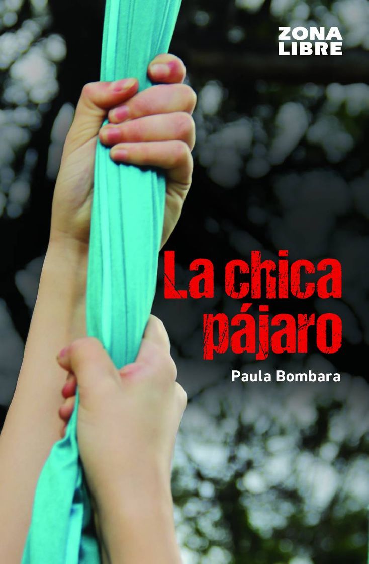 Book La chica pájaro- Paula Bombara 