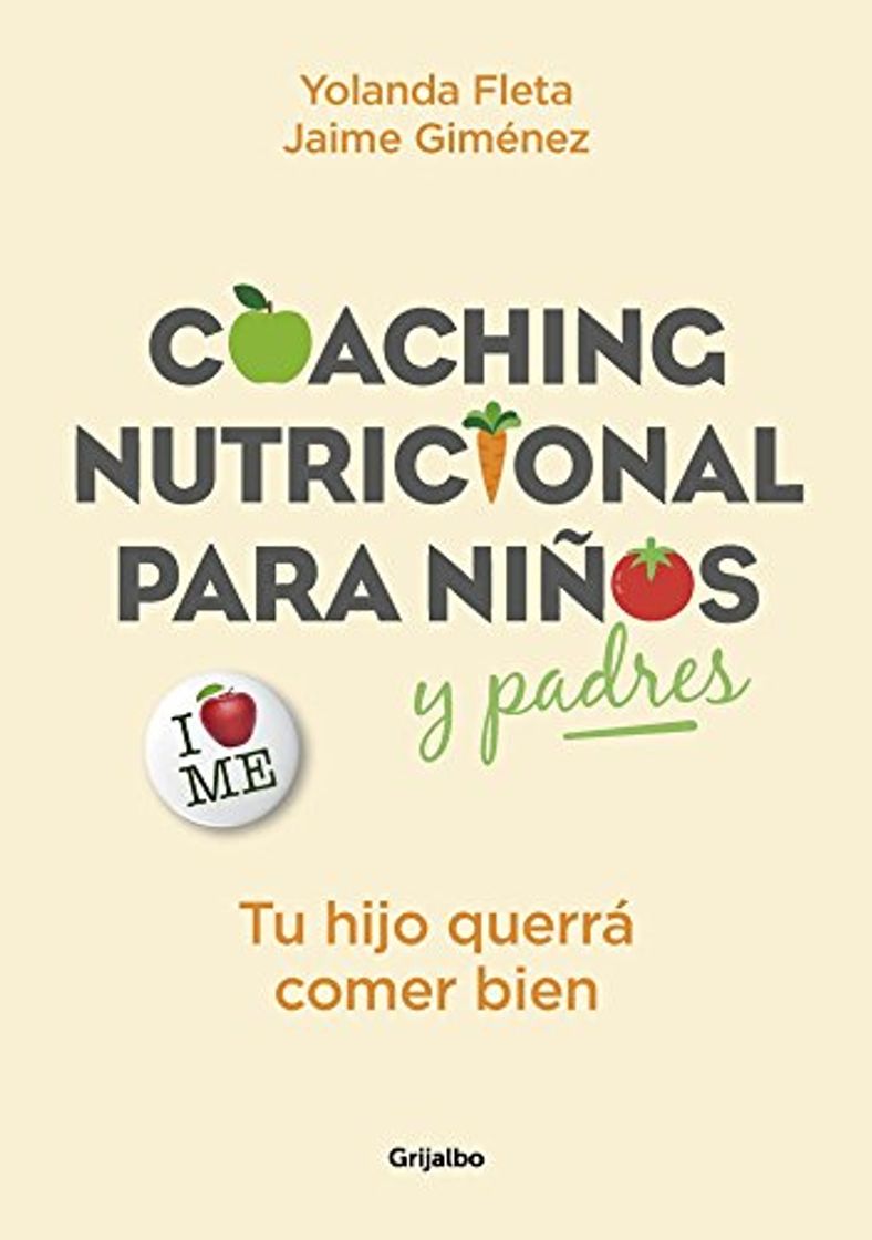 Libros Coaching nutricional para niños y padres: Tu hijo querrá comer bien