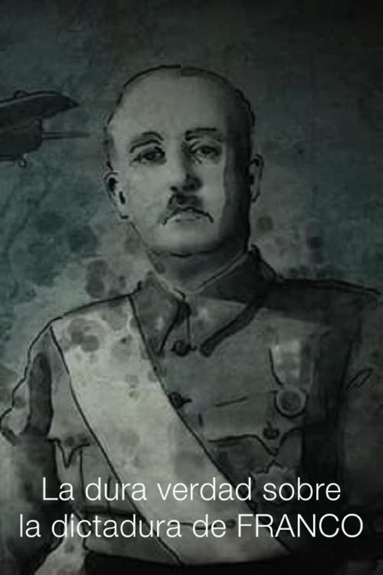 Serie La dura verdad sobre la dictadura de Franco