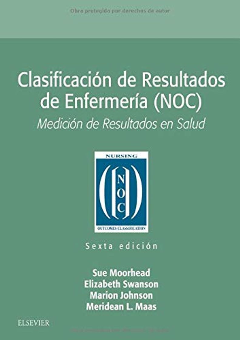 Libro Clasificación de Resultados de Enfermería NOC - 6ª edición: Medición de Resultados en Salud