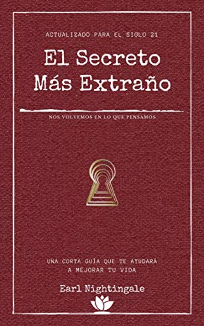 Libro El secreto más extraño: Una corta guía que te ayudará a mejorar tu vida