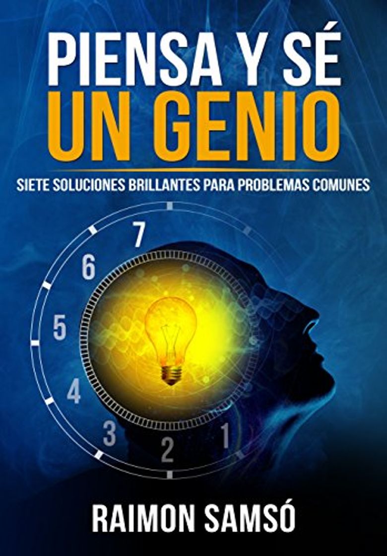 Book Piensa y sé un genio: Siete soluciones brillantes para problemas comunes