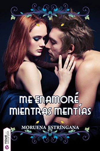 Me enamoré mientras mentías: Huérfanos enamorados 2