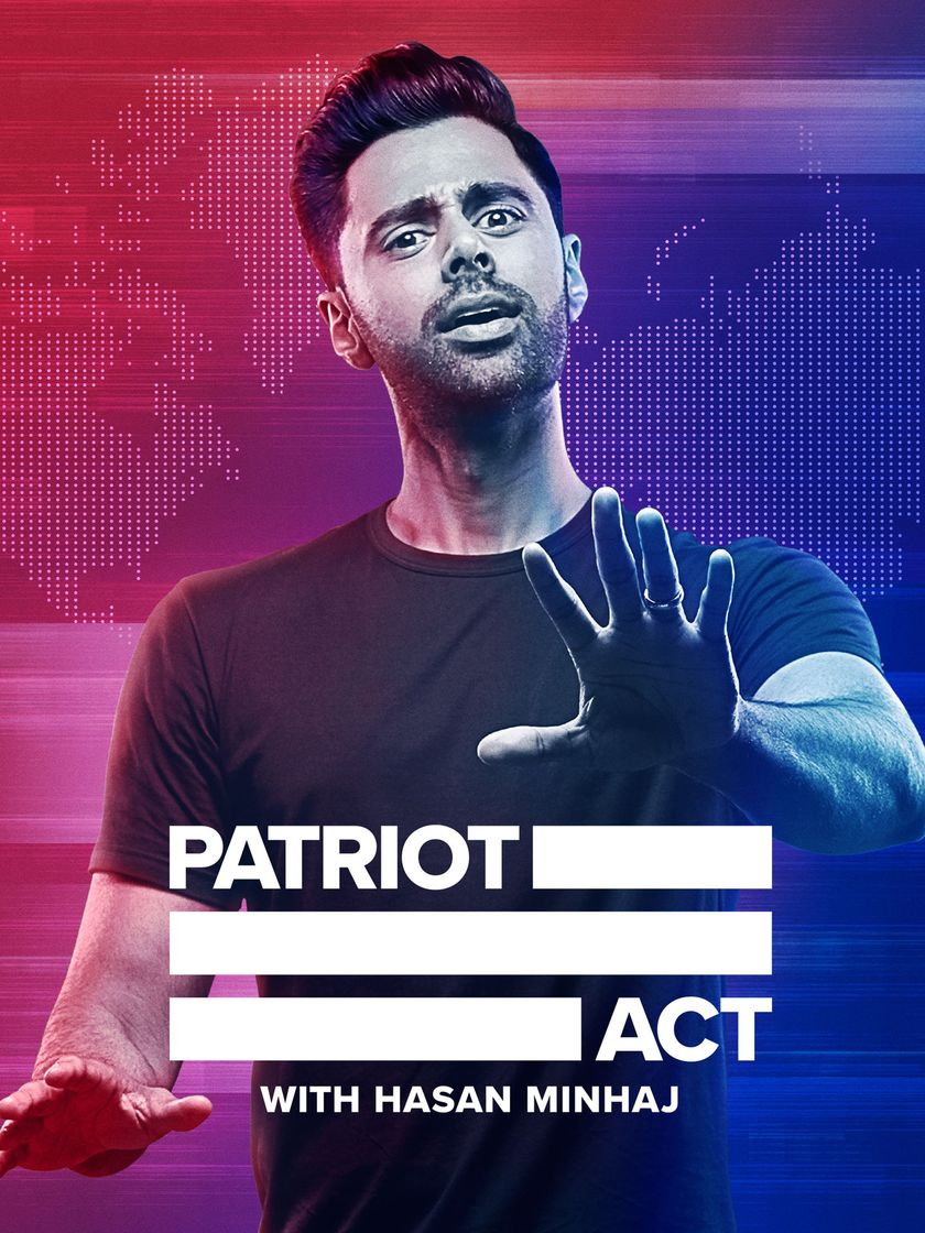 Serie Patriot Act with Hasan Minhaj