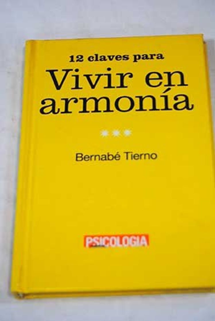 Libros 12 claves para vivir en armonia contigo mismo y con los demas