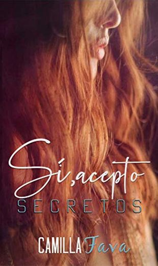 Sí, acepto: Secretos