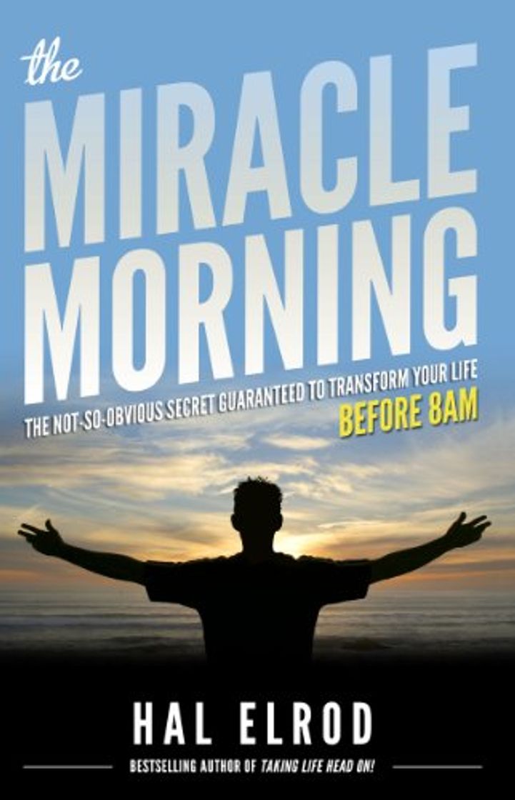 Book The Miracle Morning: The Not-So-Obvious Secret Guaranteed to Transform Your Life