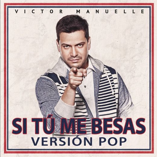 Si Tú Me Besas - Pop Version