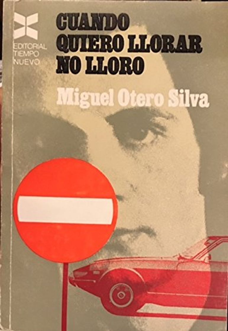 Libro Cuando quiero llorar no lloro. Novela. [Tapa blanda] by OTERO SILVA