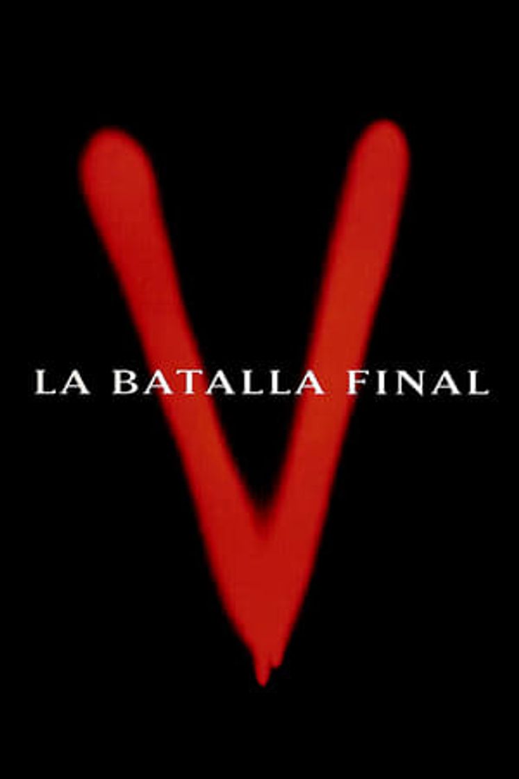 Serie V: La batalla final