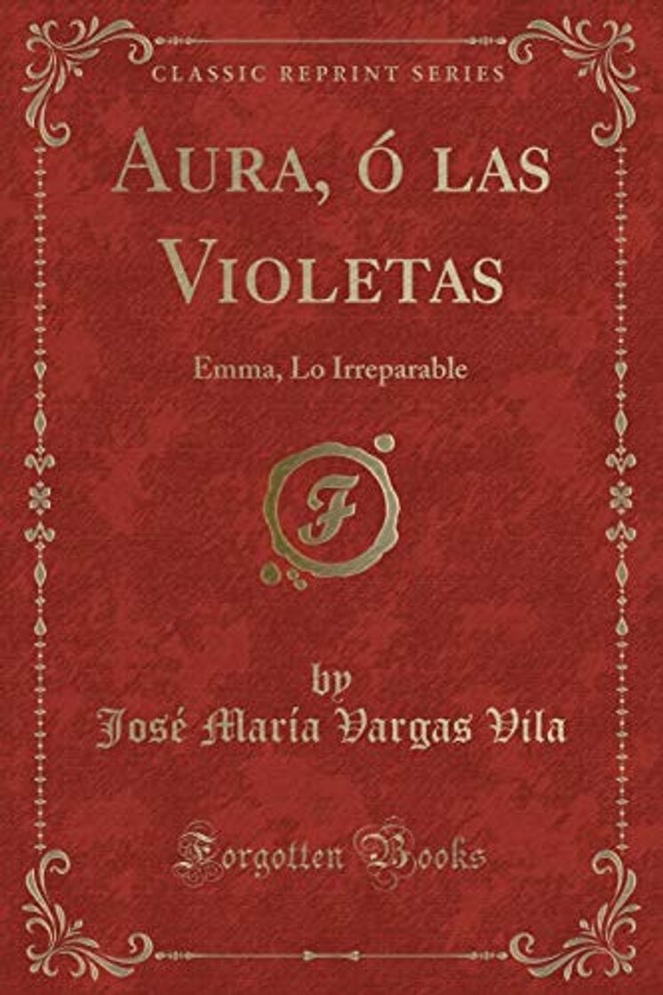 Books Aura, ó las Violetas: Emma, Lo Irreparable