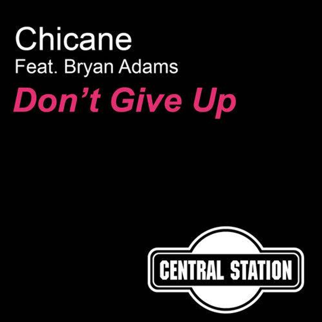 Music Chicane feat. Bryan Adams "Don't Give Up" 