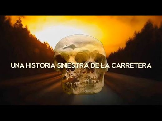 Una historia siniestra de la carretera - YouTube