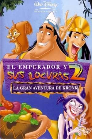 Película El emperador y sus locuras 2: La gran aventura de Kronk